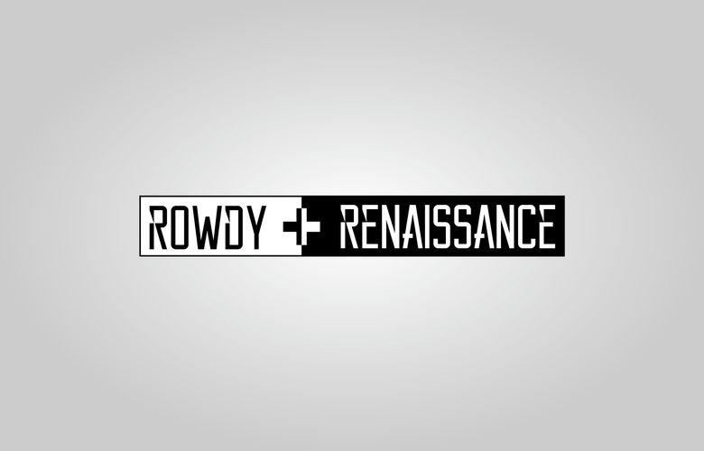 rowdy+renaissance