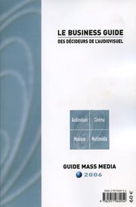 Business Guide des Dcideurs de l&#039;audiovisuel