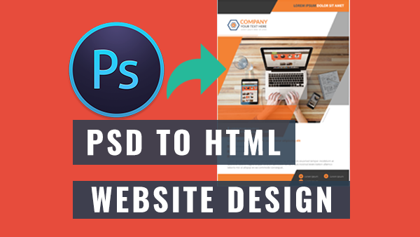 PSD to HTML or Website Design