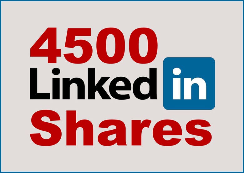 4500 Linkedin Shares - A Sure Shot SEO BOOSTER !