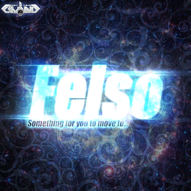 Felso - Something For You to Move to...