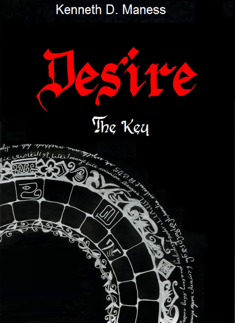 Editor: DESIRE: The Key by Kenneth D. Maness