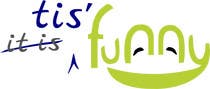  Design a Logo for "tis' funny" için Graphic Design33 No.lu Yarışma Girdisi