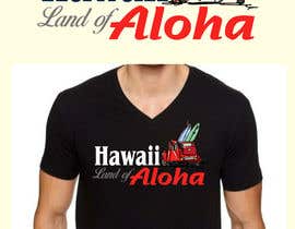 #94 dla Edit an existing T-Shirt Design: Hawaii Land of Aloha -- 3 przez dulhanindi