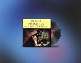 #9 cho Scientific Black Pioneers Album Cover bởi shajuahmed45