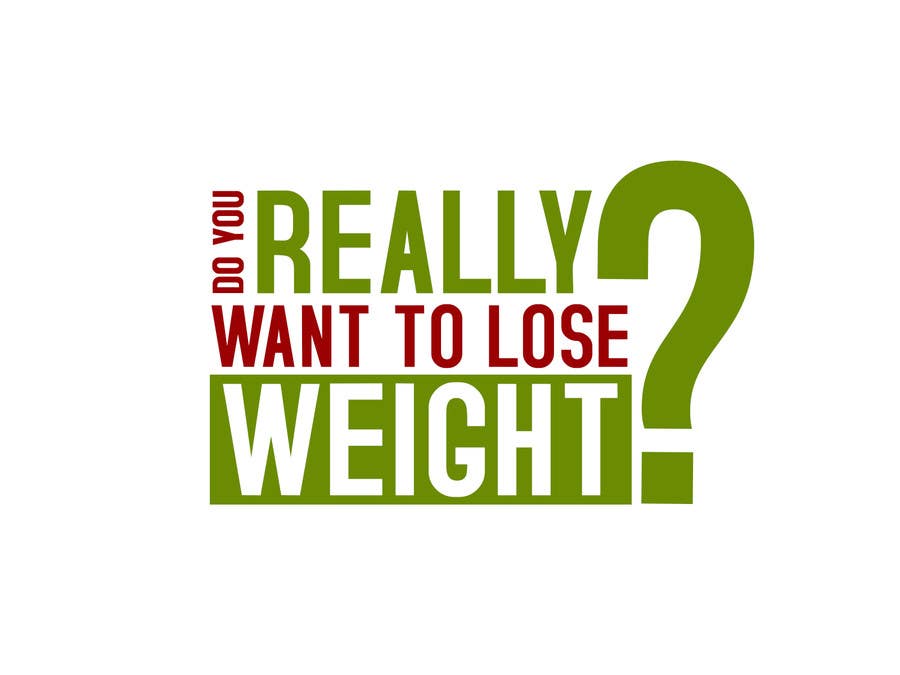 Contest Entry #120 for                                                 Logo Design for Do You Really Want To Lose Weight?
                                            