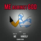 Graphic Design Konkurrenceindlæg #4 for Me against God