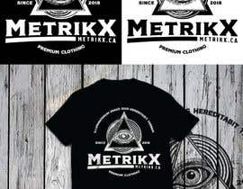 #48 for Metrikx.ca Design a T-Shirt by totemgraphics