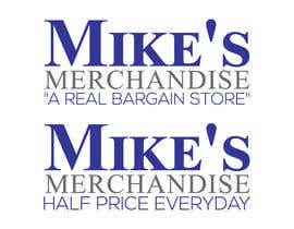 #152 for Mike&#039;s Merchandise by farhaislam1