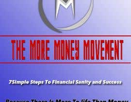 #152 för The More Money Movement (Book Cover &amp; logo) av ks2211
