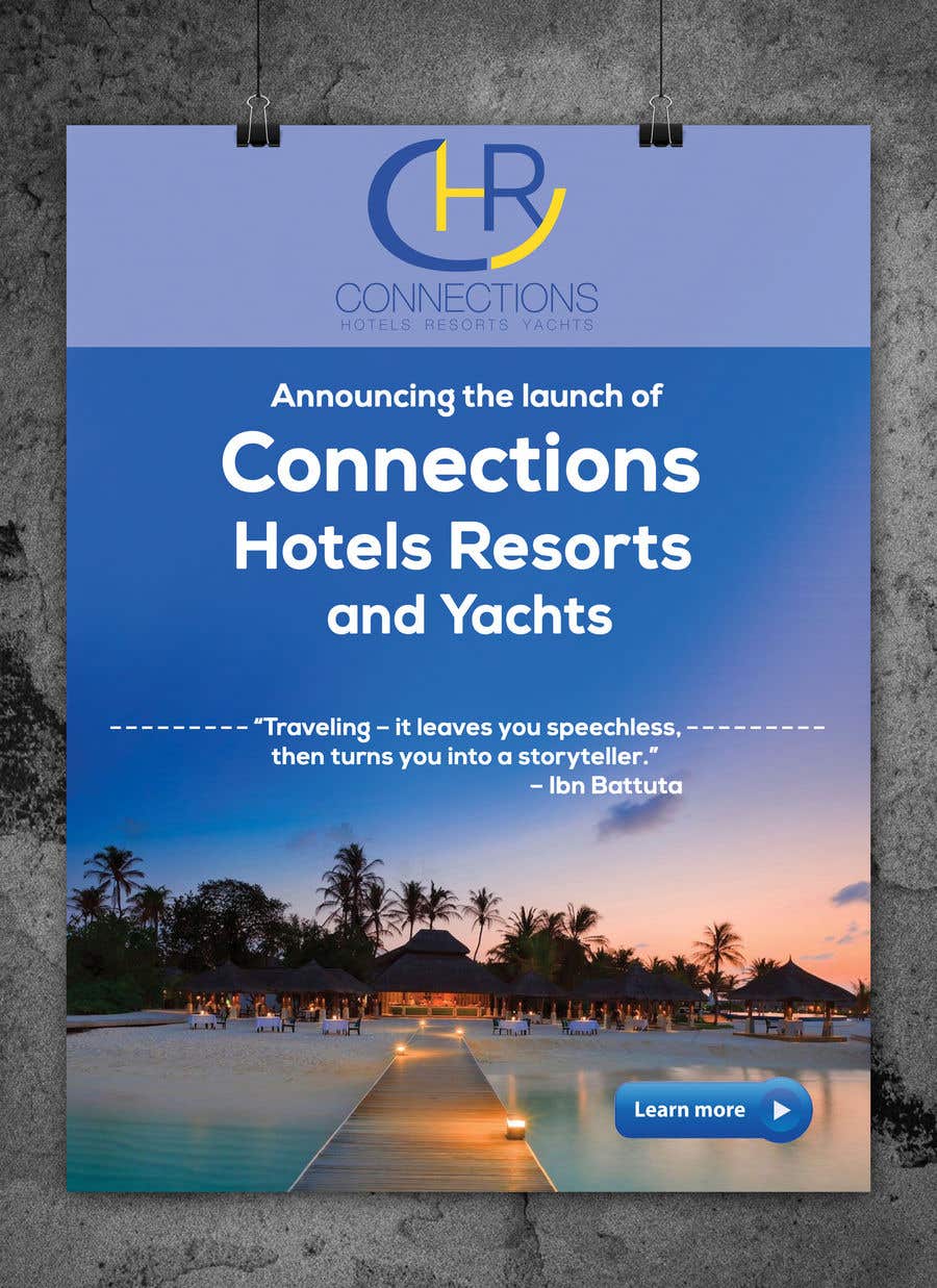 Entri Kontes #7 untuk                                                Header - “Announcing the launch of Connections Hotels Resorts and Yachts” . One evocative image (I welcome suggestions or I will provide) and copy with contact details for click through (again, welcome suggestions or I can provide) www.connectionshry.com
                                            