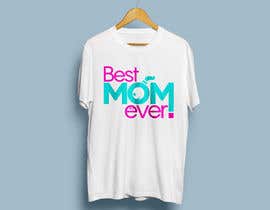#18 for Mothers Day T-Shirt 2018 by gerardguangco