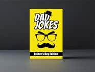 Nro 83 kilpailuun Dad Jokes Book Cover käyttäjältä ArbazAnsari