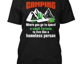 #132 dla Camping  T-shirt Design przez rrtraders