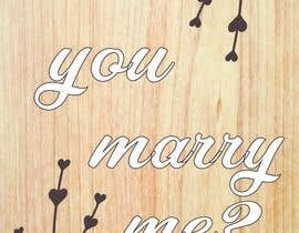 #31 per &quot;Will You Marry Me&quot; Signboard Graphic Design da jojohf
