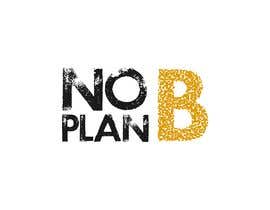 #128 for Text-Base Logo (No Plan B) by klal06