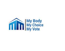 #99 para I need a logo with the following slogan 
My Body My Choice My Vote 
It needs to be in shades of red and purple and feature a woman’s hand/woman voting at a ballot box.
Want the image to have feminine appeal. de subornatinni