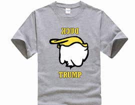 Nro 4 kilpailuun Duck Trump T shirt contest käyttäjältä crazywebonline