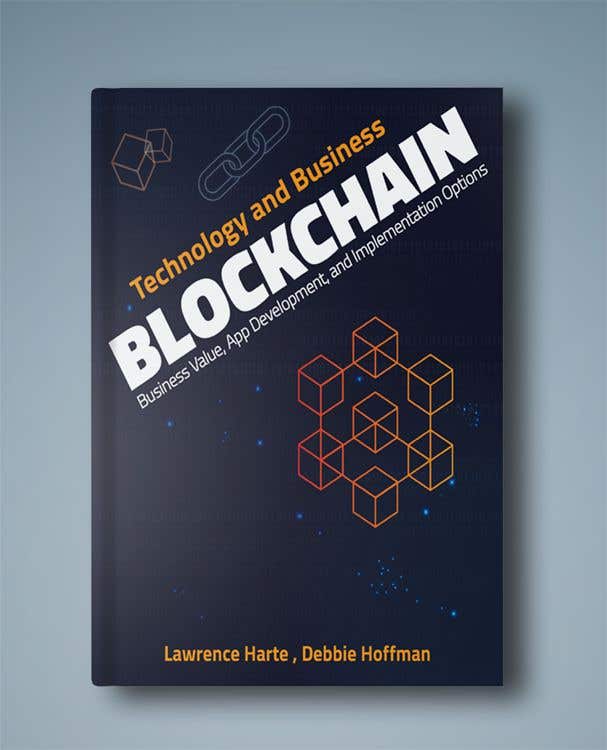Entri Kontes #49 untuk                                                Create a Front Book Cover Image about Blockchain Technology & Business
                                            
