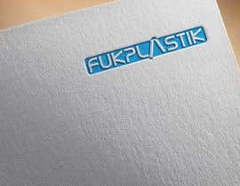 #36 para Design a Logo ~ FukPlastik.com por Bismillah5