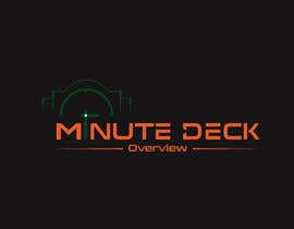 #64 para Logo for &quot;Minute Deck Overview&quot; de creativeevana