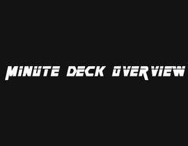 #57 para Logo for &quot;Minute Deck Overview&quot; de mashiurrahaman