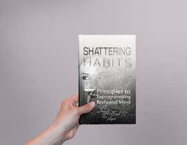 #56 para Book cover for Shattering Habits de Semihakarsu