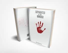 #17 Cover art for my novel, Separated at the Border részére bin0 által