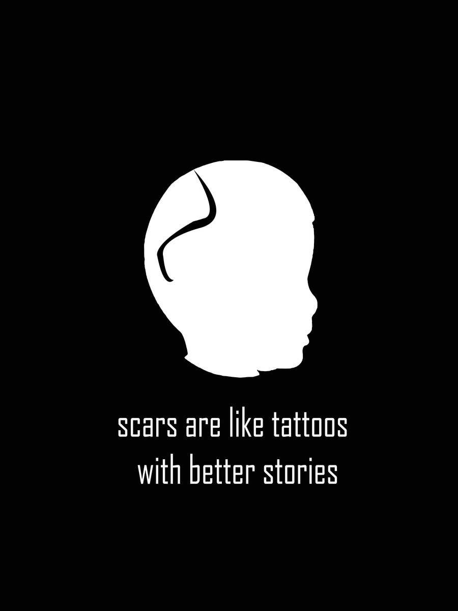 Penyertaan Peraduan #1 untuk                                                 Scars are like Tattoos with better stories
                                            