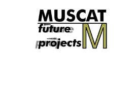 #26 for Name of the company: MUSCAT FUTURE PROJECTS. I need logo for the company. Thanks by eugenaki