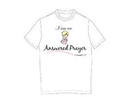 #9 para &quot;I am an Answered Prayer - 1 Samuel 1:27&quot; - Tshirt Design for Girl, Boy or Both de btrudesign