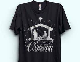 Nambari 178 ya Design a T-Shirt: I am a Christian  Ask Me Why na Sourov75