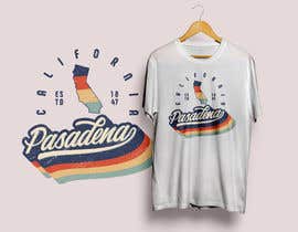 #182 para Design a Pasadena California T-Shirt de ANMAgraphics
