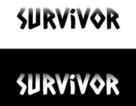 #8 for A graphic of the word survivor. I want to be able to print it on a T-shirt. I want it in black and white. by sirckun