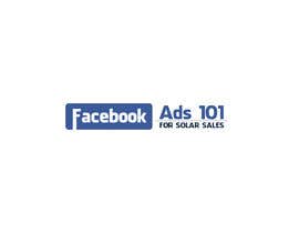 #22 para Logo for Facebook Ads 101 for Solar Sales por MEDVEDYk