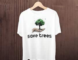 #18 for You have to create a T-Shirt design which should have the quote from one of the following: “SAVE TREES” or “SAVE WATER” by Marshmallow1996