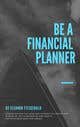 Contest Entry #97 thumbnail for                                                     Book Cover. "Top 5 Reasons You Should Be A Financial Planner"
                                                