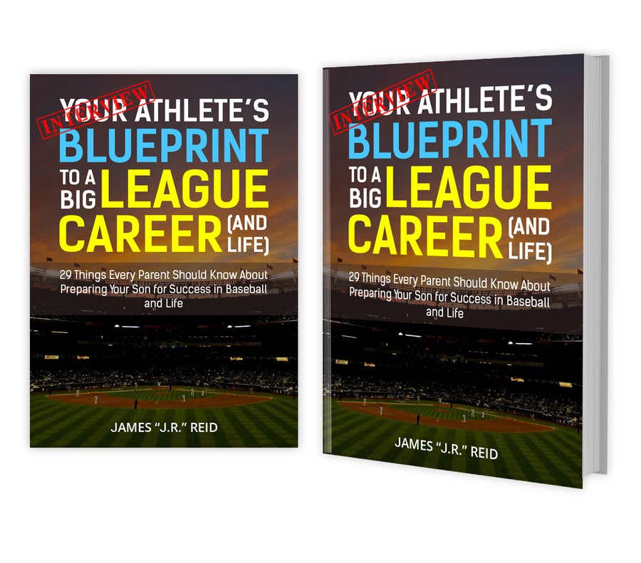 Contest Entry #67 for                                                 eBook Design & Mockup for my Blueprint to a Big League Career & Life!
                                            