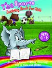 #14 for Sports Activity Book Cover (Ages 4-6) by rskhanbd