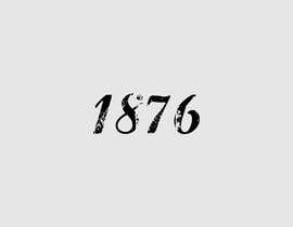 #238 for I am looking fro someone to write out the number &quot;1876&quot; af monowara55
