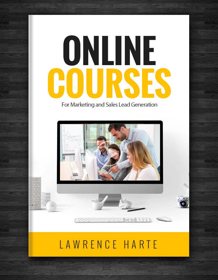 Contest Entry #54 for                                                 Create a Front Book Cover Image about Using Online Courses for Marketing and Sales Lead Generation
                                            