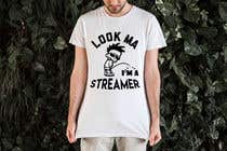 #21 untuk T shirt Design for Game Streaming or live streaming in general oleh ekramulhque