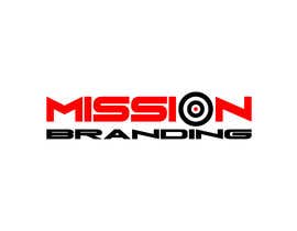 #109 for LOGO DESIGN FOR &quot; MISSION BRANDING by bandashahin