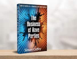 #51 per The Business Of Rave Parties - Book project da Akheruzzaman2222
