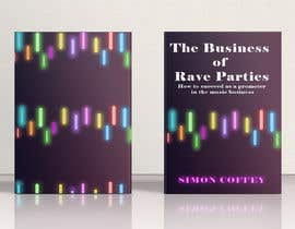 MahmudaAmrin tarafından The Business Of Rave Parties - Book project için no 20