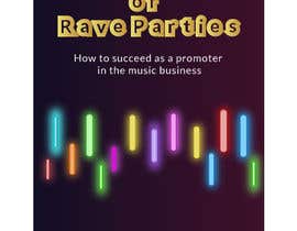 #50 per The Business Of Rave Parties - Book project da MahmudaAmrin