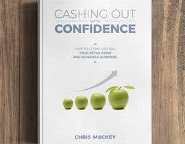#37 dla Cashing Out with Confidence Book Cover design przez madartboard