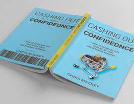 #90 para Cashing Out with Confidence Book Cover design de fariyataba