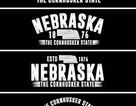 #292 dla Create a &quot;Nebraska&quot; T-shirt from my example layout/mockup.  Make it awesome! przez sajeebhasan166
