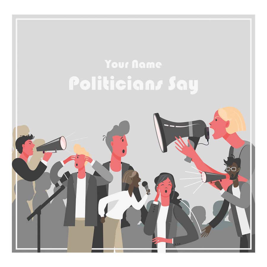 Contest Entry #37 for                                                 Politicians Say album artwork
                                            